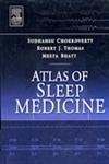 Atlas of Sleep Medicine: Expert Consult - Online and Print (9780750673983) by Chokroverty MD FRCP FACP, Sudhansu; Thomas MD MMSc, Robert J.; Bhatt MD PhD, Meeta