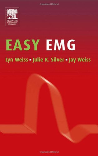 9780750674317: Easy Emg: A Guide to Performing Nerve Condition Studies and Electromyography