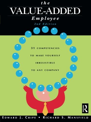 9780750674515: The Value-Added Employee: 31 Competencies to Make Yourself Irrestible to Any Company