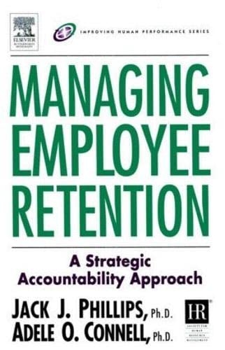 Beispielbild fr Managing Employee Retention: A Strategic Accountability Approach (Improving Human Performance) zum Verkauf von SecondSale