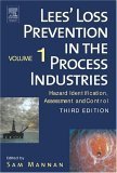 Lees' Loss Prevention in the Process Industries: Hazard Identification, Assessment and Control 3 ...
