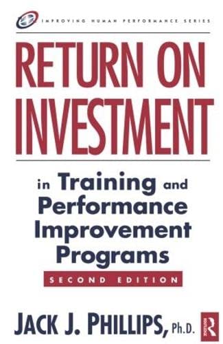 Stock image for Return on Investment in Training and Performance Improvement Programs, Second Edition (Improving Human Performance) for sale by SecondSale