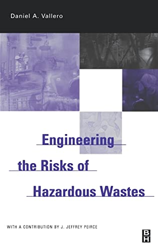 Stock image for Engineering The Risks of Hazardous Wastes Daniel A. Vallero for sale by CONTINENTAL MEDIA & BEYOND