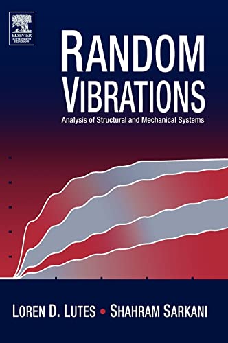 9780750677653: Random Vibrations: Analysis of Structural and Mechanical Systems