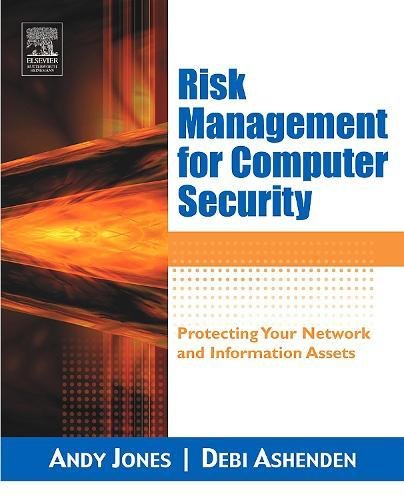 Stock image for Risk Management for Computer Security : Protecting Your Network and Information Assets for sale by Better World Books