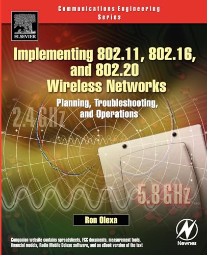 Stock image for Implementing 802.11, 802.16, and 802.20 Wireless Networks: Planning, Troubleshooting, and Operations [With CD-ROM] for sale by ThriftBooks-Dallas