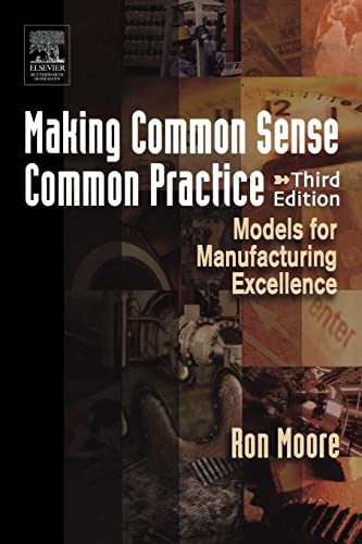 9780750678216: Making Common Sense Common Practice: Models for Manufacturing Excellence