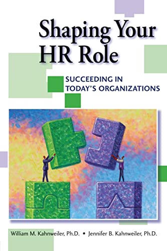 Beispielbild fr Shaping Your HR Role: Succeeding in Today's Organizations zum Verkauf von SecondSale