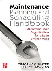 Beispielbild fr Maintenance Planning and Scheduling: Streamline Your Organization for a Lean Environment zum Verkauf von ThriftBooks-Atlanta