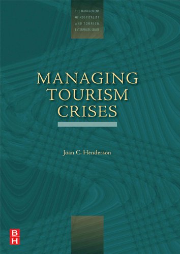 Managing Tourism Crises (Management of Hospitality and Tourism Enterprises) (9780750678346) by Henderson, Joan C