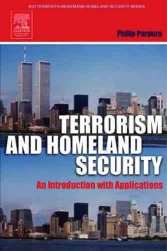 Beispielbild fr Terrorism and Homeland Security: An Introduction with Applications (Butterworth-Heinemann Homeland Security) zum Verkauf von Books From California