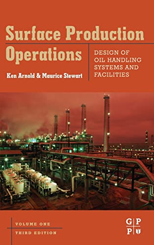 Imagen de archivo de Surface Production Operations, Volume 1: Design of Oil Handling Systems and Facilities a la venta por HPB-Red
