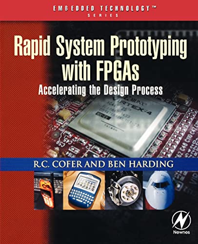9780750678667: Rapid System Prototyping with FPGAs: Accelerating the Design Process (Embedded Technology)