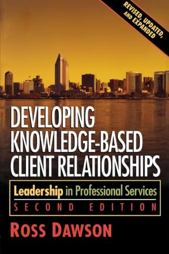 Stock image for Developing Knowledge-Based Client Relationships. (Second Edition) for sale by BooksRun