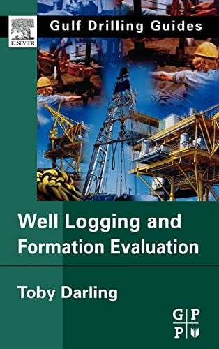 Beispielbild fr Well Logging and Formation Evaluation (Gulf Drilling Guides) zum Verkauf von BooksRun