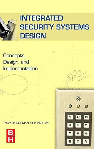 Imagen de archivo de Integrated Security Systems Design: Concepts, Specifications, and Implementation a la venta por SecondSale