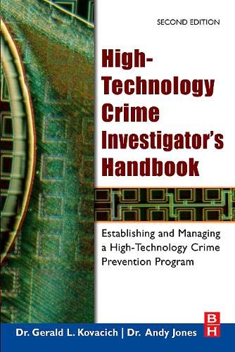 Imagen de archivo de High-Technology Crime Investigator's Handbook: Establishing and Managing a High-Technology Crime Prevention Program a la venta por HPB-Red
