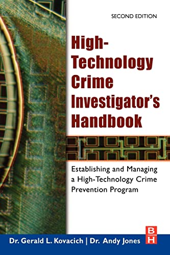 9780750679299: High-Technology Crime Investigator's Handbook: Establishing and Managing a High-Technology Crime Prevention Program