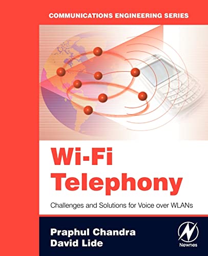 9780750679718: Wi-Fi Telephony: Challenges and Solutions for Voice over WLANs (Communications Engineering Series)