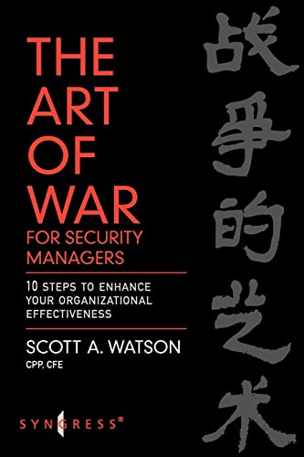 The Art of War for Security Managers: 10 Steps to Enhancing Organizational Effectiveness (9780750679855) by Watson, Scott