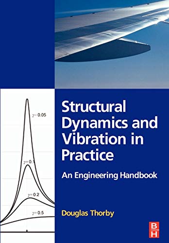 Stock image for Structural Dynamics and Vibration in Practice: An Engineering Handbook for sale by Chiron Media