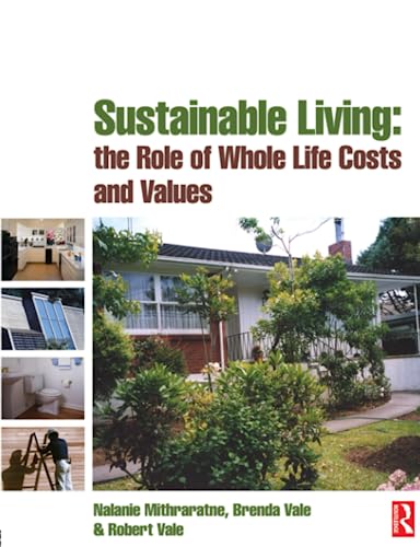 Imagen de archivo de Sustainable Living: the Role of Whole Life Costs and Values: The role of whole life costs and values a la venta por AwesomeBooks