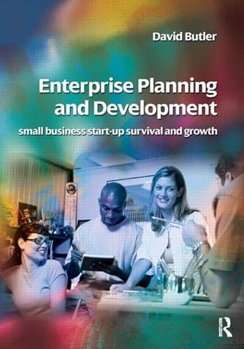 Stock image for Enterprise Planning and Development: Small Business and Enterprise Start-up Survival and Growth for sale by AwesomeBooks