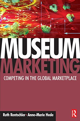 Beispielbild fr Museum Marketing: Competing in the Global Marketplace zum Verkauf von WorldofBooks