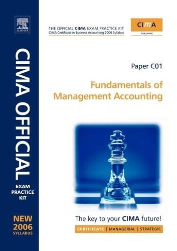 Beispielbild fr Fundamentals of Management Accounting: 2006 Syllabus: New 2006 Syllabus Paper C01 (CIMA Exam Practice Kit): New Syllabus zum Verkauf von AwesomeBooks