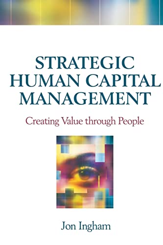 Stock image for Strategic Human Capital Management. Creating Value Through People (Butterworth Heinemann) for sale by medimops