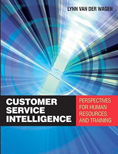 Imagen de archivo de Customer Service Intelligence: Perspectives for Human Resources and Training a la venta por Revaluation Books