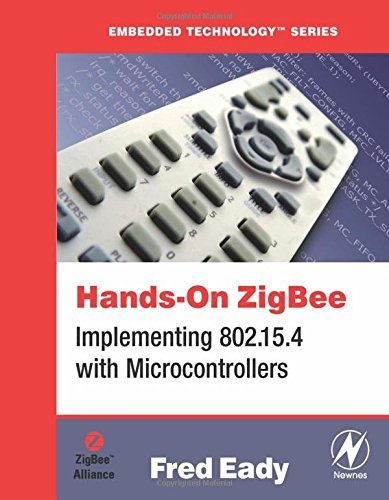 Hands-On ZigBee: Implementing 802.15.4 with Microcontrollers (9780750682176) by Eady, Fred