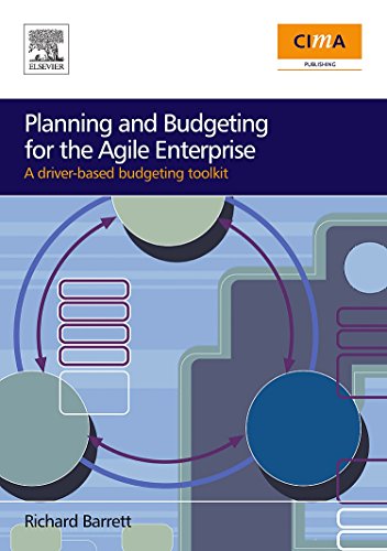 Stock image for Planning and Budgeting for the Agile Enterprise: A driver-based budgeting toolkit for sale by SecondSale