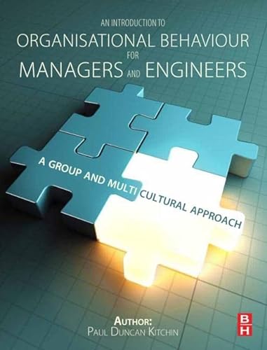 Beispielbild fr An Introduction to Organisational Behaviour for Managers and Engineers: A Group and Multicultural Approach zum Verkauf von WorldofBooks