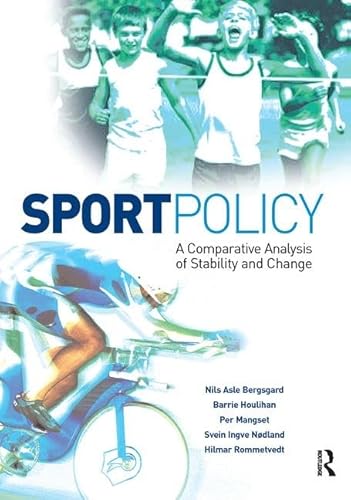 Beispielbild fr Sport Policy: A Comparative Analysis of Stability and Change zum Verkauf von Anybook.com