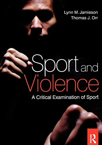 9780750684057: Sport and Violence: A Critical Examination of Sport