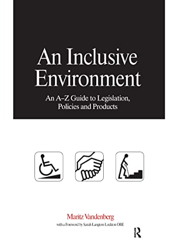 Stock image for Inclusive Environment: An A-z Guide to Legislation, Policies and Products for sale by Revaluation Books