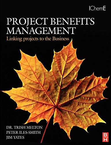 9780750684774: Project Benefits Management: Linking projects to the Business