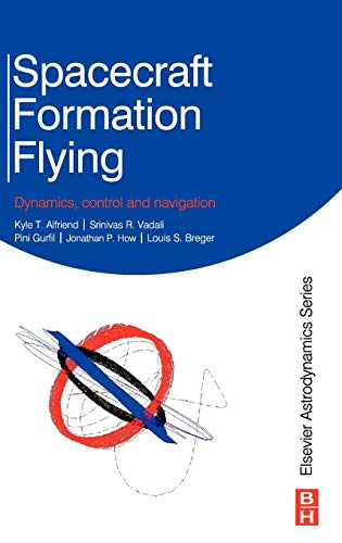 9780750685337: Spacecraft Formation Flying: Dynamics, Control and Navigation