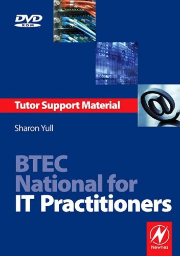 BTEC National for IT Practitioners: Tutor Support Material (9780750686518) by Yull, Sharon