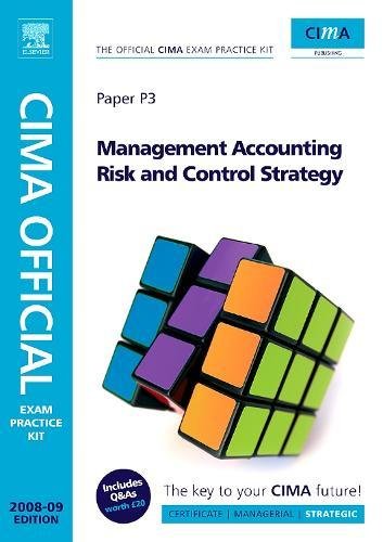 CIMA Official Exam Practice Kit Management Accounting Risk and Control Strategy: 2008 Edition (CIMA Exam Practice Kit) (9780750686778) by Collier, Paul M. M; Foster, Stephen