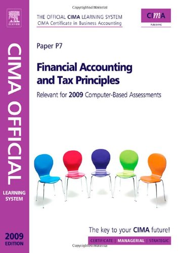 Beispielbild fr Financial Accounting and Tax Principles (Cima Official Learning System): Relevant for May & November 2009 Examinations zum Verkauf von Buchpark