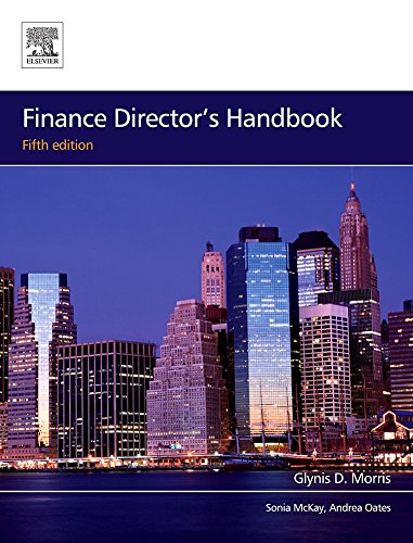 Finance Director's Handbook (9780750687010) by Morris, Glynis D; McKay, Sonia; Oates, Andrea