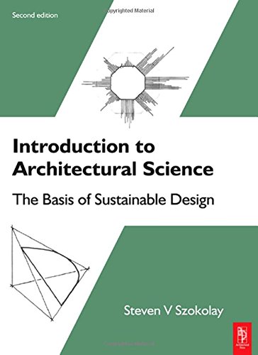 Imagen de archivo de Introduction to Architectural Science : The Basis of Sustainable Design a la venta por Better World Books Ltd