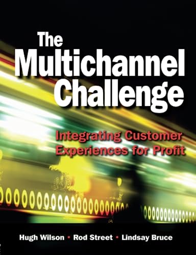 Imagen de archivo de The Multichannel Challenge: Integrating Customer Experiences for Profit a la venta por Greener Books