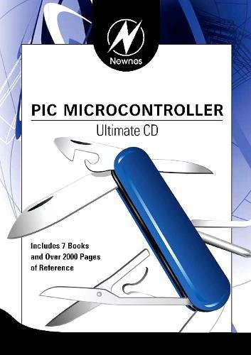 Newnes PIC Microcontroller: Ultimate (Newnes Ultimate CDs) (9780750687270) by Morton, John; Bates, Martin P.; Ibrahim, Dogan; Smith, David W; Smith, Jack; Hellebuyck, Chuck