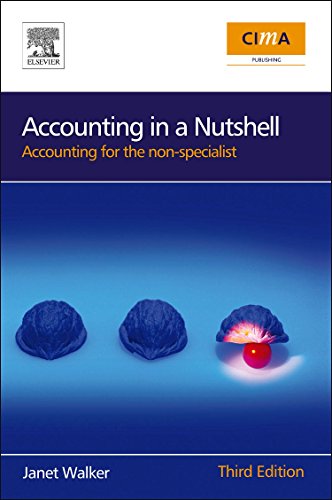 Beispielbild fr Accounting in a Nutshell: Accounting for the non-specialist (CIMA Professional Handbook) zum Verkauf von WorldofBooks