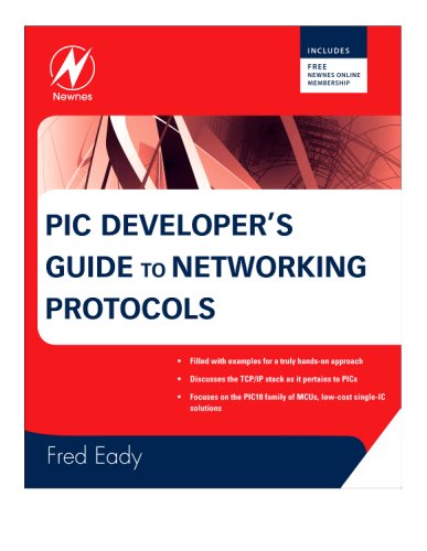 PIC Developer's Guide to Networking Protocols (9780750687584) by Eady, Fred