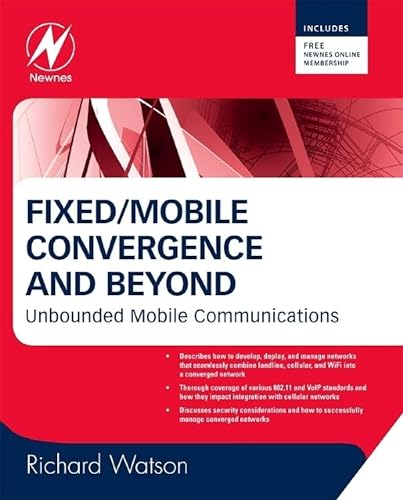 Fixed/Mobile Convergence and Beyond: Unbounded Mobile Communications (9780750687591) by Watson, Richard