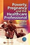 Beispielbild fr Poverty, Pregnancy and the Healthcare Professional, 1e zum Verkauf von WorldofBooks
